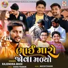 About Bhai Maro Jova Madyo Song